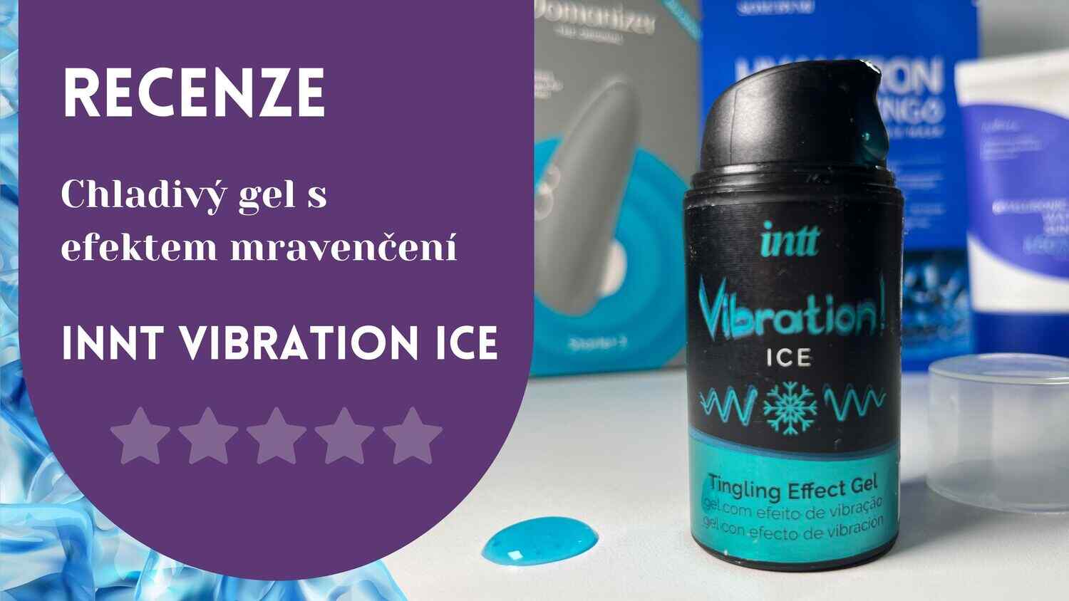 Titulní obrázek článku Recenze na lubrikační gel intt Vibration Ice: horší lubrikant jsem nezažila